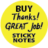 Buy Thanks! GREAST Job! Sticky Notes